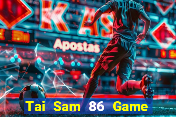 Tai Sam 86 Game Bài Baccarat