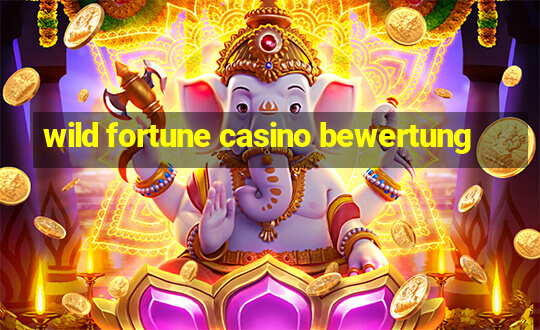 wild fortune casino bewertung