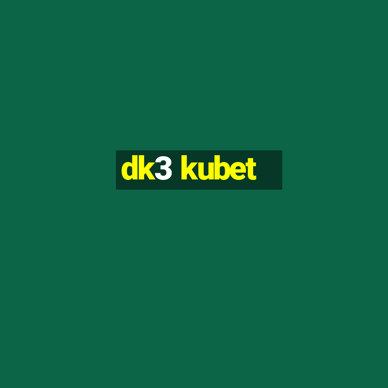 dk3 kubet