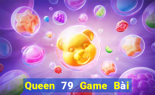 Queen 79 Game Bài 3 Cây Online