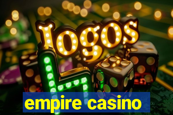 empire casino