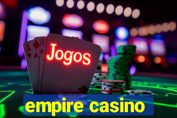 empire casino