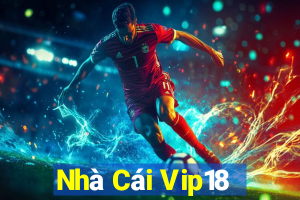 Nhà Cái Vip18