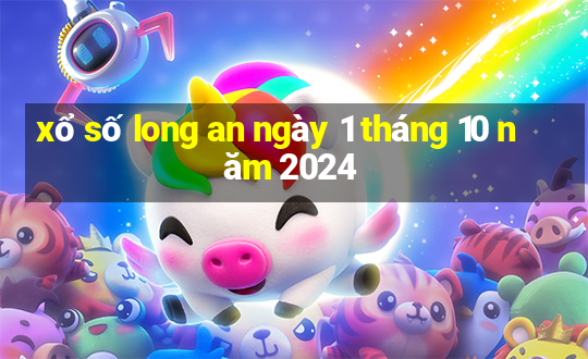 xổ số long an ngày 1 tháng 10 năm 2024