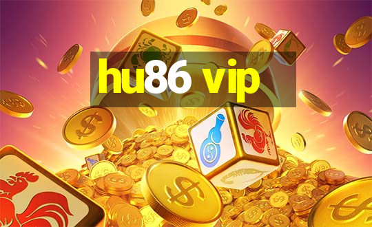 hu86 vip