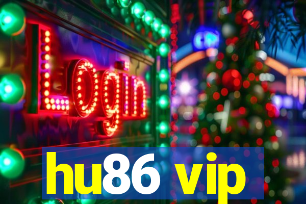 hu86 vip