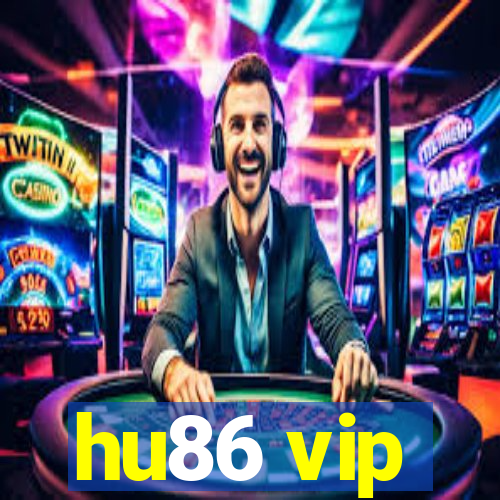 hu86 vip