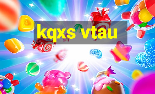 kqxs vtau