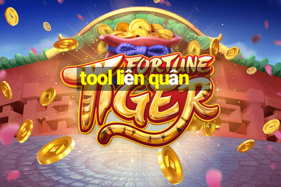 tool liên quân