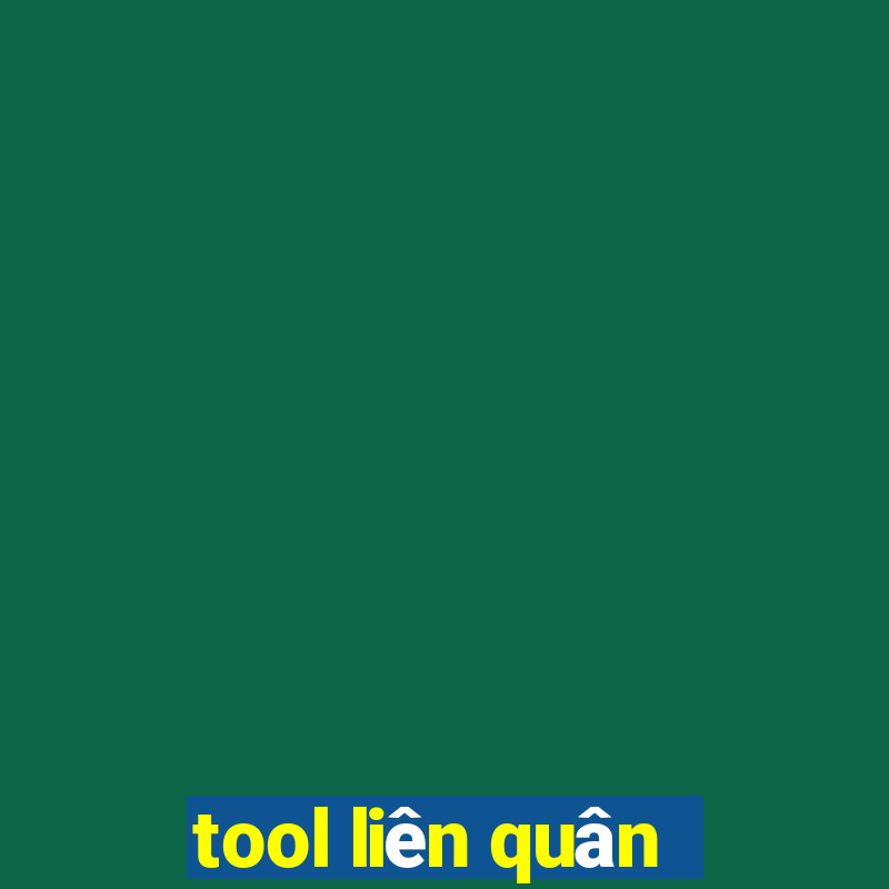 tool liên quân