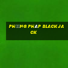 phương pháp blackjack