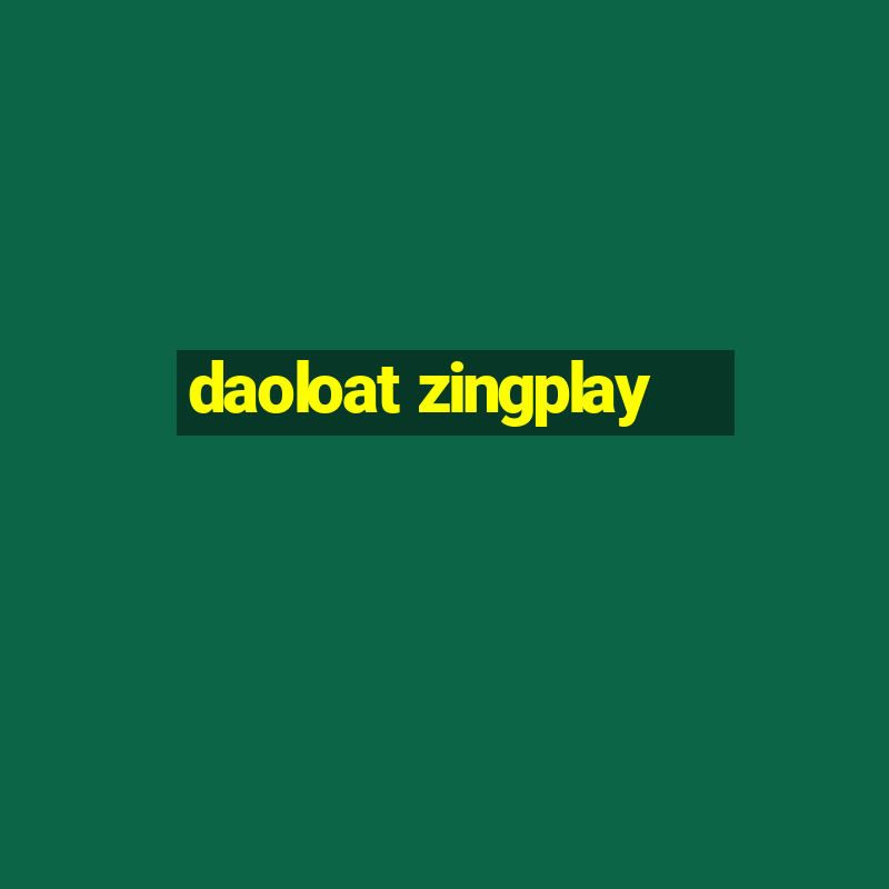 daoloat zingplay