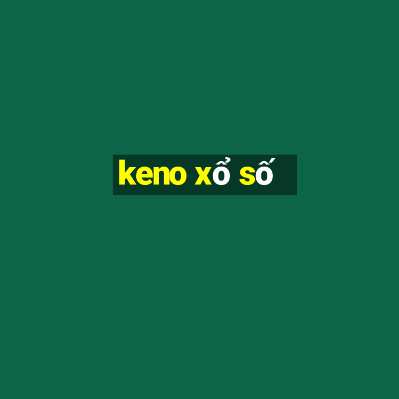 keno xổ số