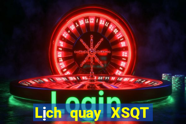 Lịch quay XSQT Chủ Nhật