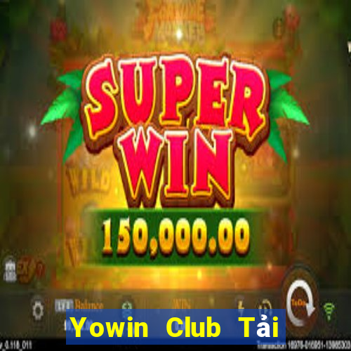 Yowin Club Tải Game Bài Nhất Vip