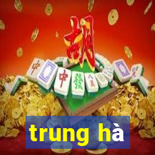 trung hà