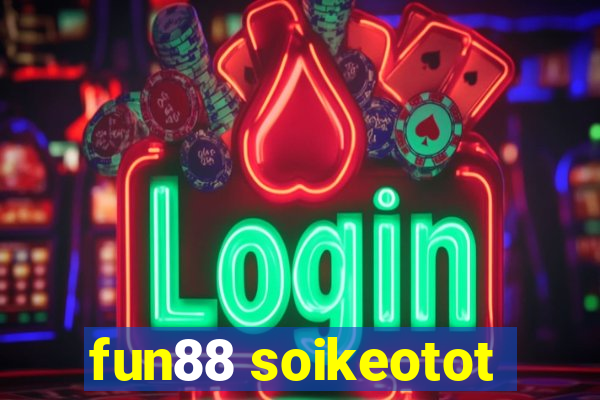 fun88 soikeotot