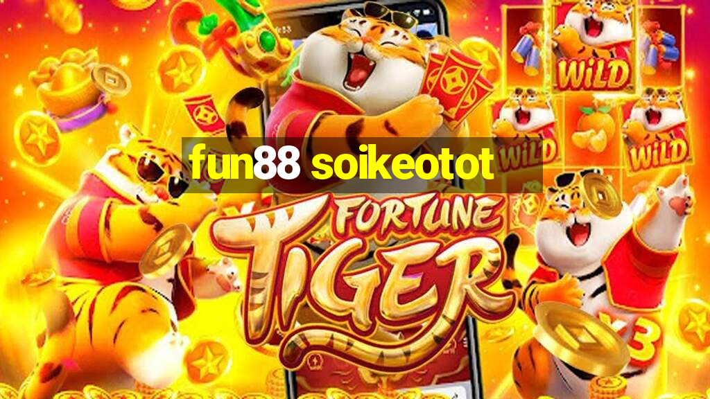 fun88 soikeotot