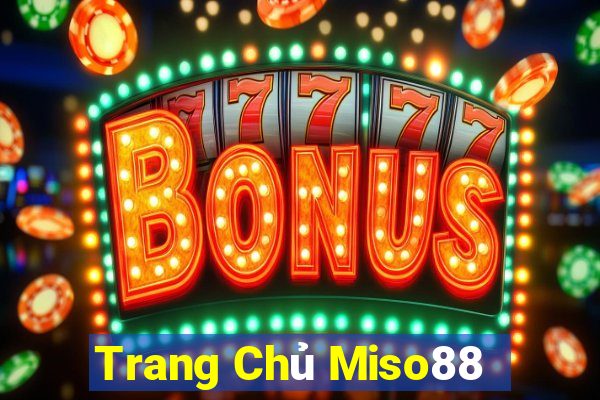 Trang Chủ Miso88