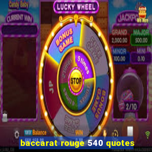 baccarat rouge 540 quotes