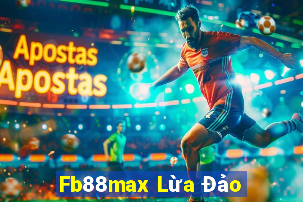 Fb88max Lừa Đảo