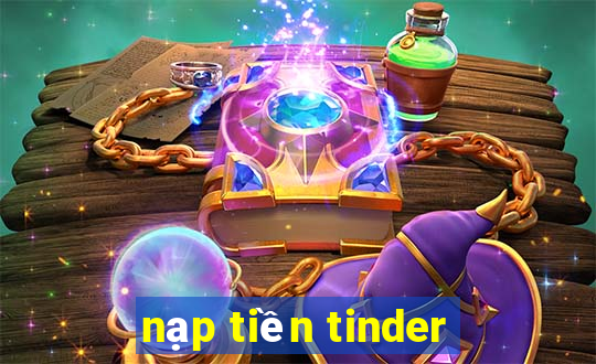 nạp tiền tinder