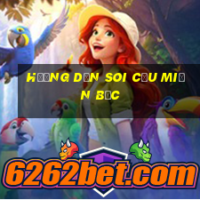 hướng dẫn soi cầu miền bắc