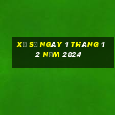 xổ số ngày 1 tháng 12 năm 2024