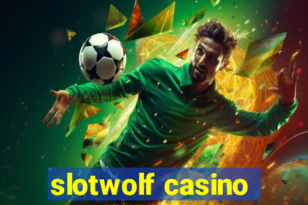 slotwolf casino