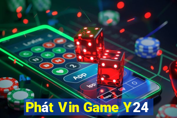 Phát Vin Game Y24