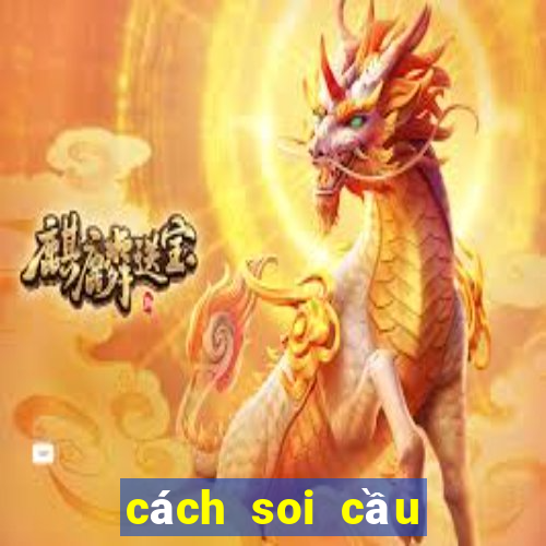 cách soi cầu bạc nhớ