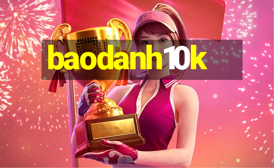 baodanh10k