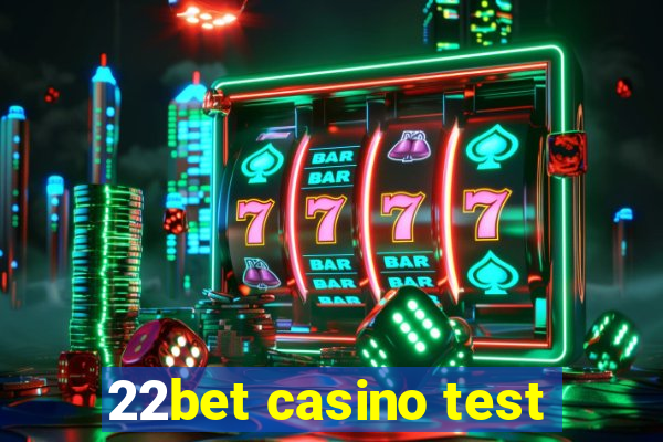 22bet casino test