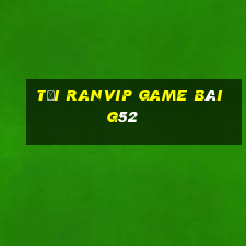 Tải Ranvip Game Bài G52