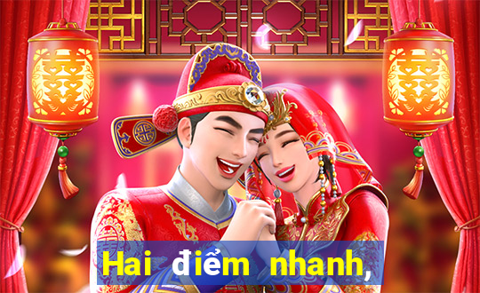 Hai điểm nhanh, ba thắng chắc