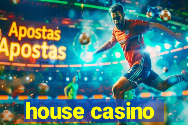 house casino