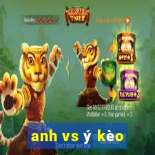 anh vs ý kèo