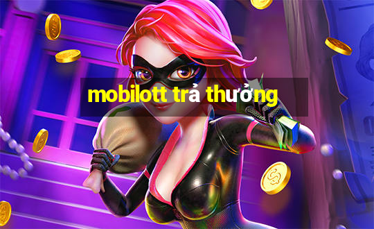 mobilott trả thưởng