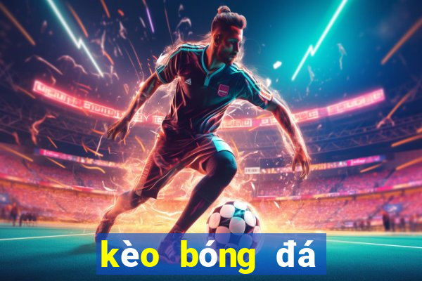 kèo bóng đá real madrid