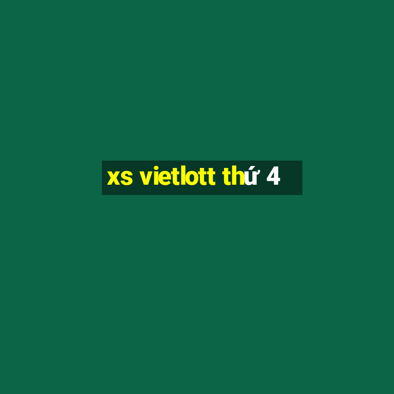 xs vietlott thứ 4