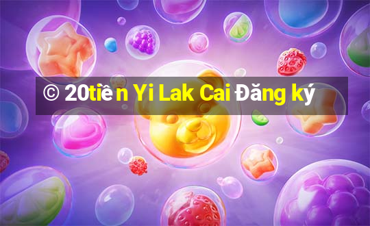 © 20tiền Yi Lak Cai Đăng ký