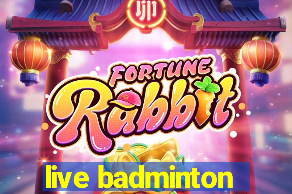 live badminton