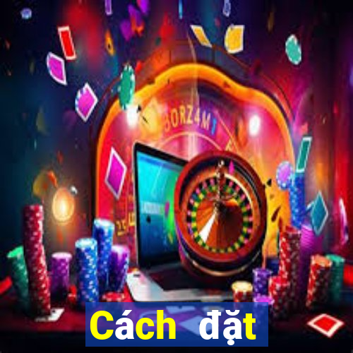 Cách đặt cược XSGL ngày 10