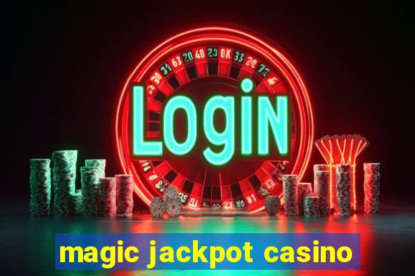 magic jackpot casino