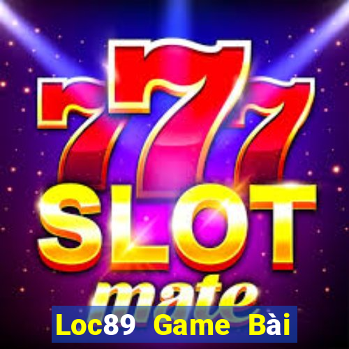 Loc89 Game Bài Bốc Club