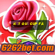 kết quả cup fa