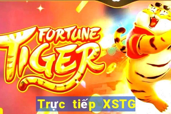 Trực tiếp XSTG ngày 22