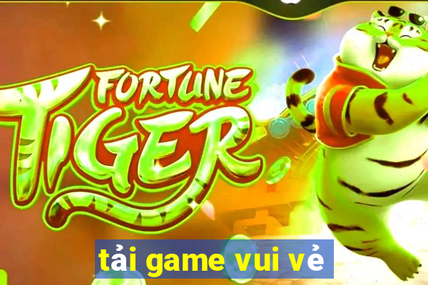 tải game vui vẻ