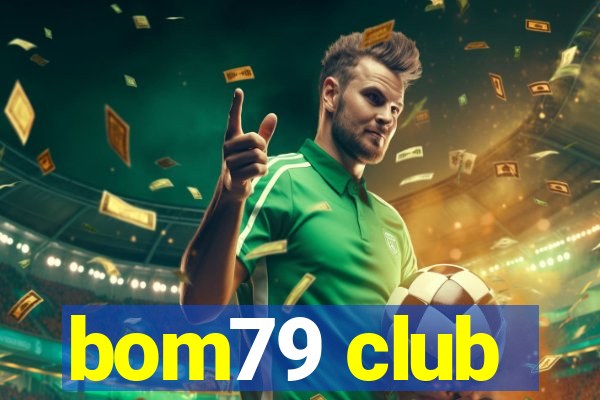 bom79 club