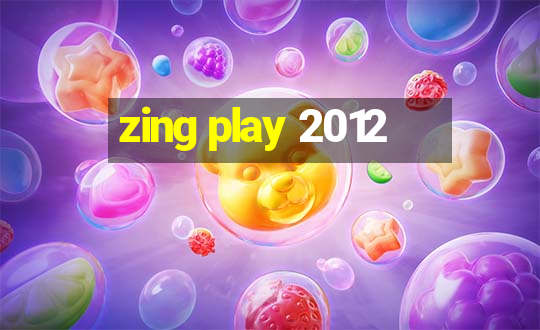 zing play 2012